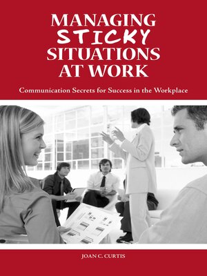 cover image of Managing Sticky Situations at Work
